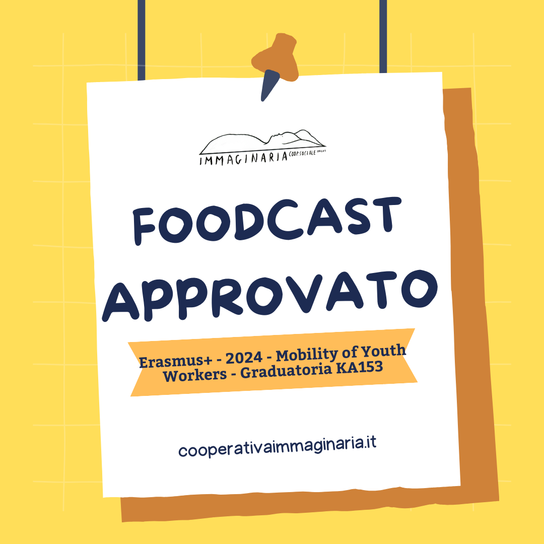 Approvato Foodcast! Progetto di Mobilità per Animatori Socioeducativi